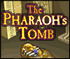 The Pharoh's Tomb